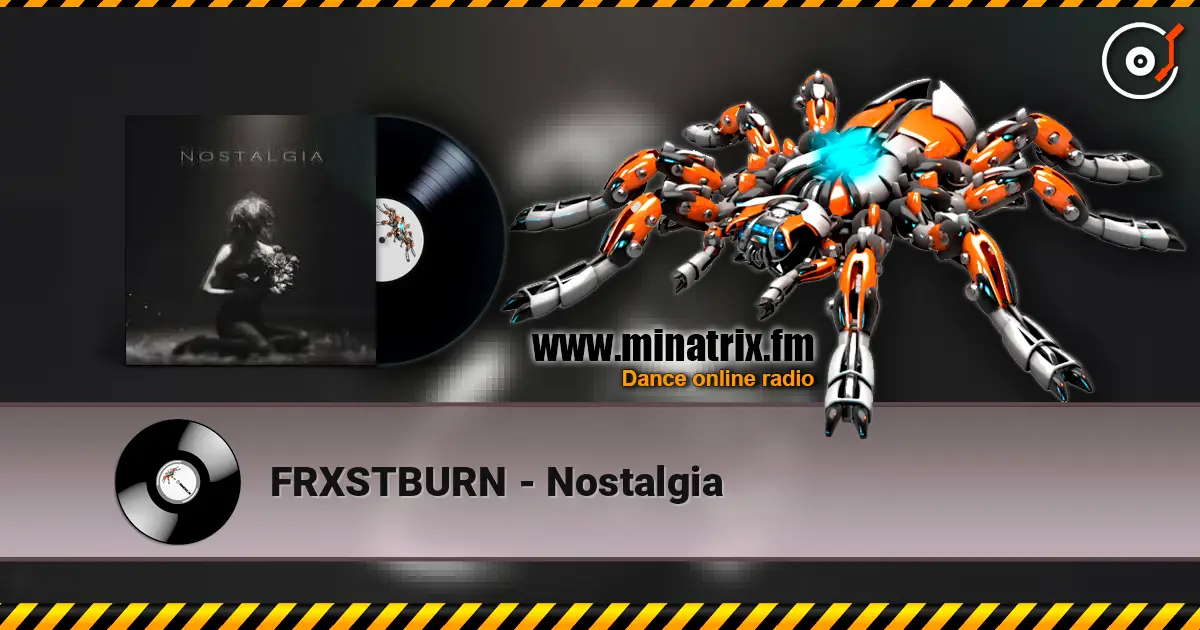 FRXSTBURN - Nostalgia жоғары сапада онлайн тыңдау | Minatrix.FM