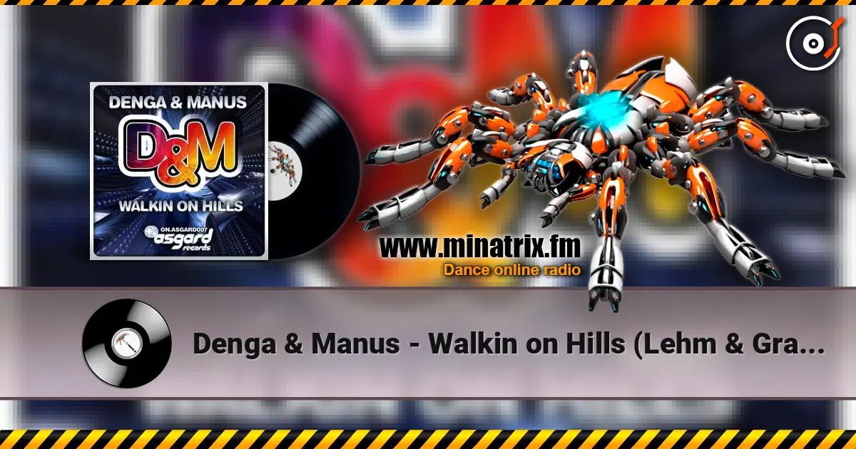 Denga & Manus - Walkin on Hills (Lehm & Gras Remix) жоғары сапада онлайн тыңдау | Minatrix.FM