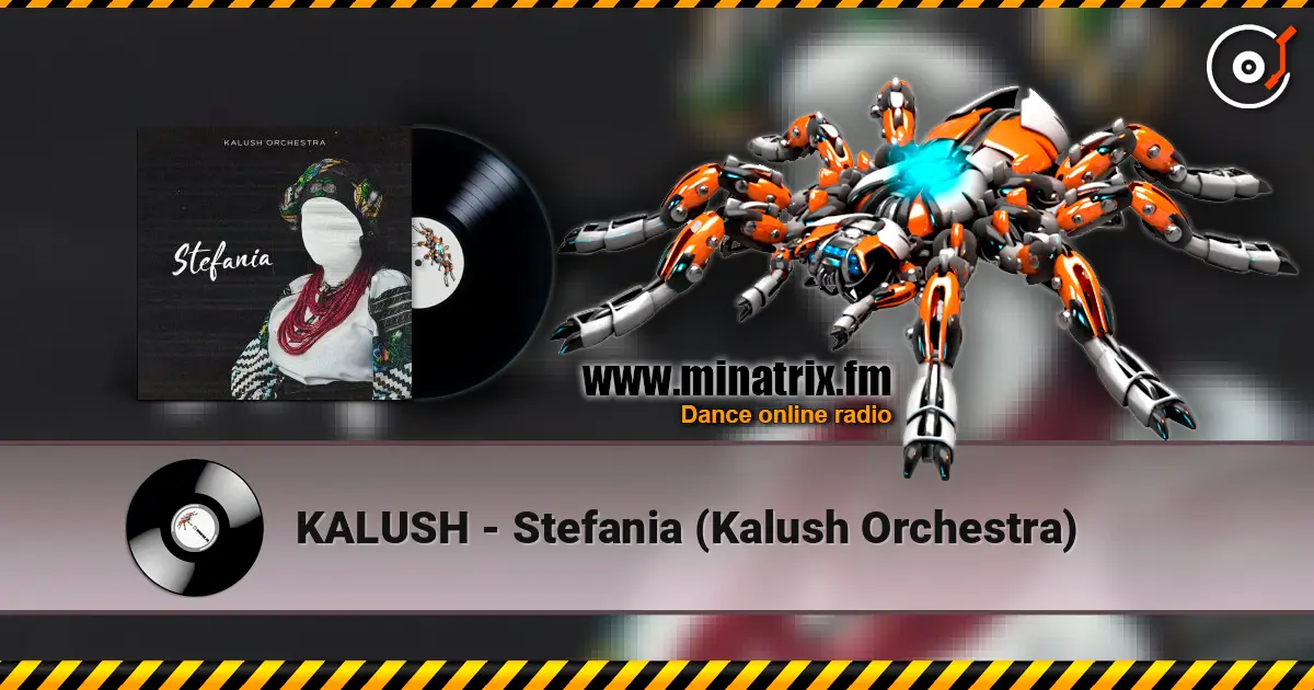 KALUSH - Stefania (Kalush Orchestra) жоғары сапада онлайн тыңдау | Minatrix.FM