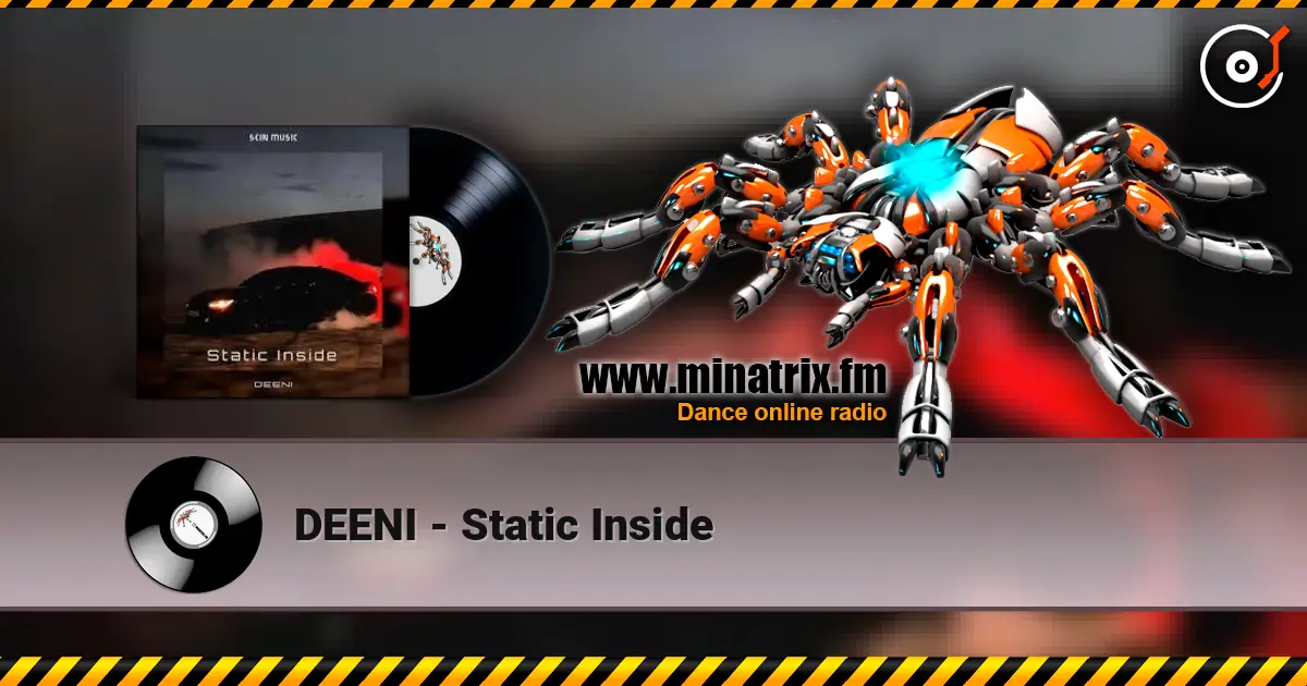 DEENI - Static Inside escuchar online en alta calidad | Minatrix.FM