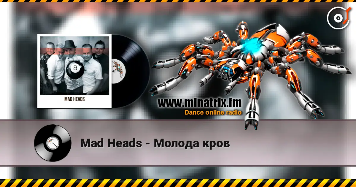Mad Heads - Молода кров 高品质在线收听 | Minatrix.FM