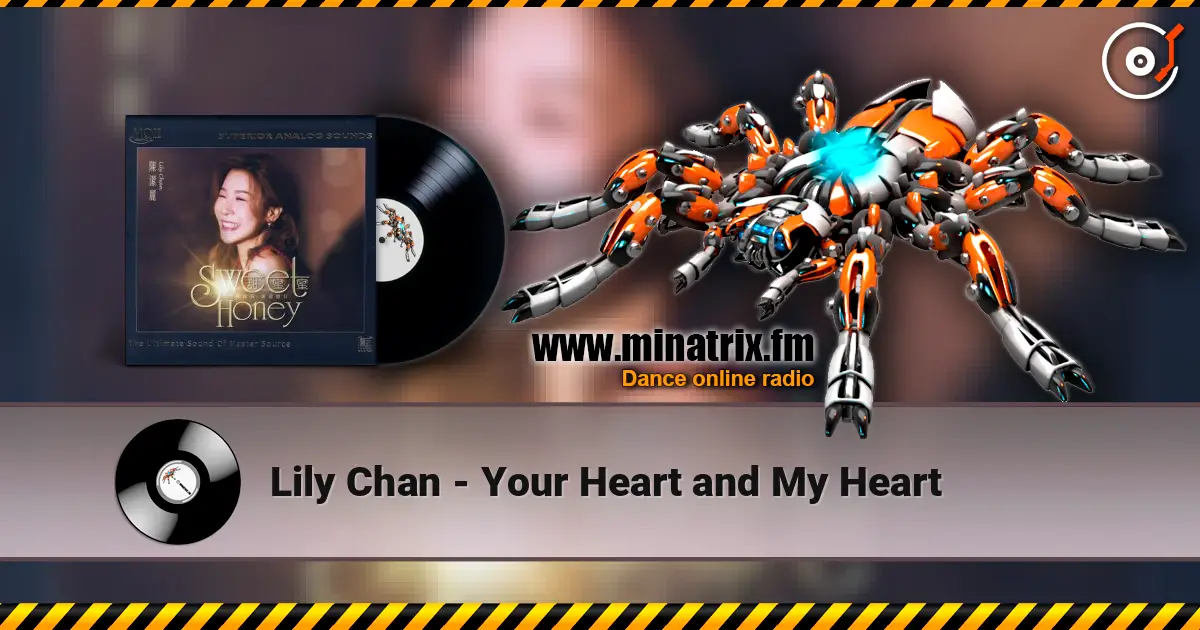Lily Chan - Your Heart and My Heart жоғары сапада онлайн тыңдау | Minatrix.FM