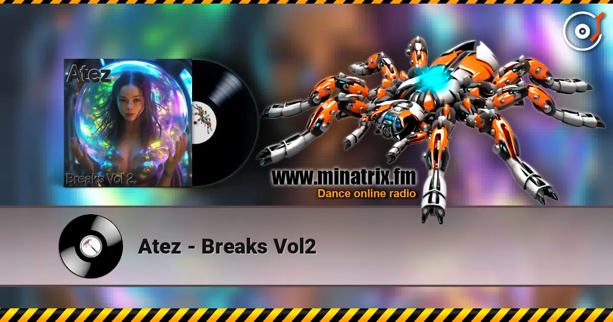 Atez - Breaks Vol2 жоғары сапада онлайн тыңдау | Minatrix.FM