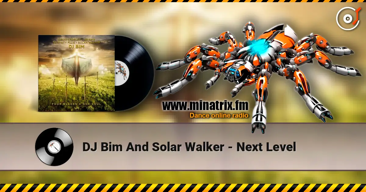 DJ Bim And Solar Walker - Next Level жоғары сапада онлайн тыңдау | Minatrix.FM