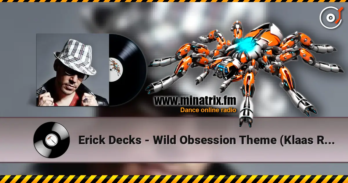 Erick Decks - Wild Obsession Theme (Klaas Remix) жоғары сапада онлайн тыңдау | Minatrix.FM