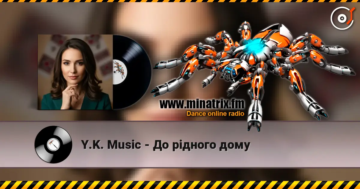 Y.K. Music - До рідного дому жоғары сапада онлайн тыңдау | Minatrix.FM