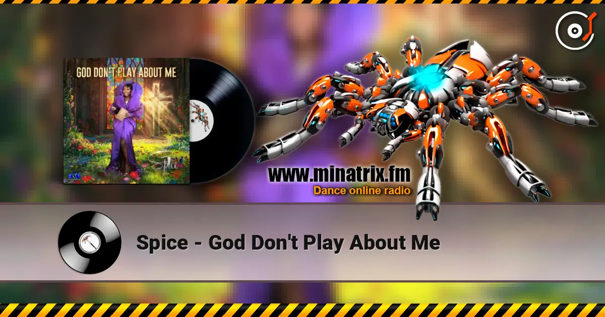 Spice - God Don't Play About Me жоғары сапада онлайн тыңдау | Minatrix.FM