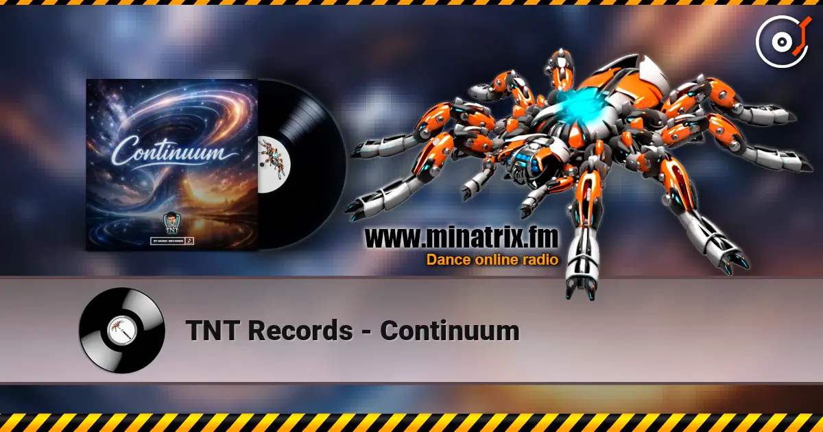 TNT Records - Continuum жоғары сапада онлайн тыңдау | Minatrix.FM