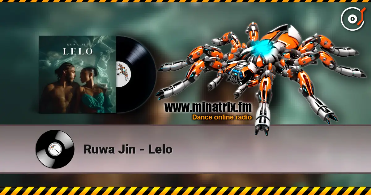 Ruwa Jin - Lelo жоғары сапада онлайн тыңдау | Minatrix.FM
