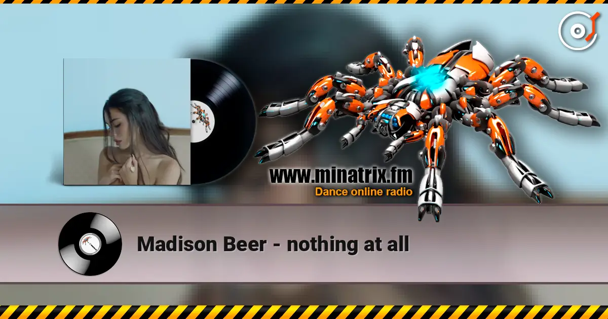 Madison Beer - nothing at all жоғары сапада онлайн тыңдау | Minatrix.FM