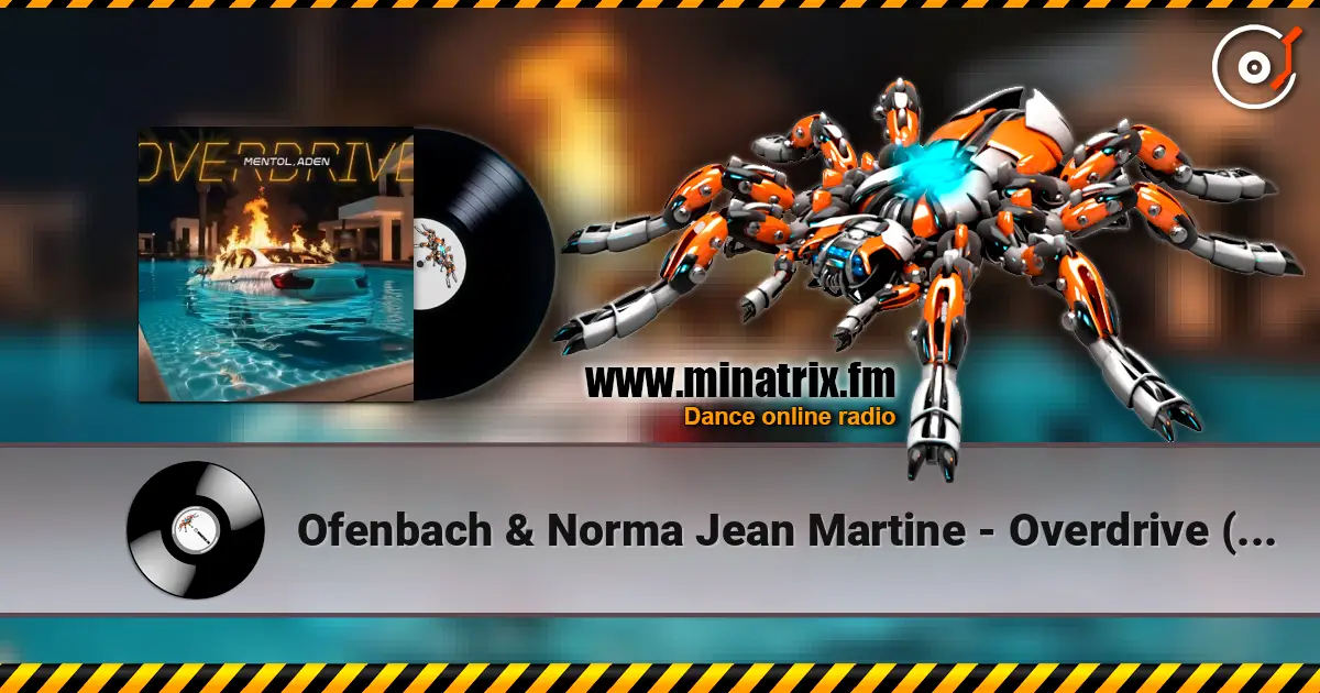 Ofenbach & Norma Jean Martine - Overdrive (Mentol & ADEN Cover Remix) жоғары сапада онлайн тыңдау | Minatrix.FM