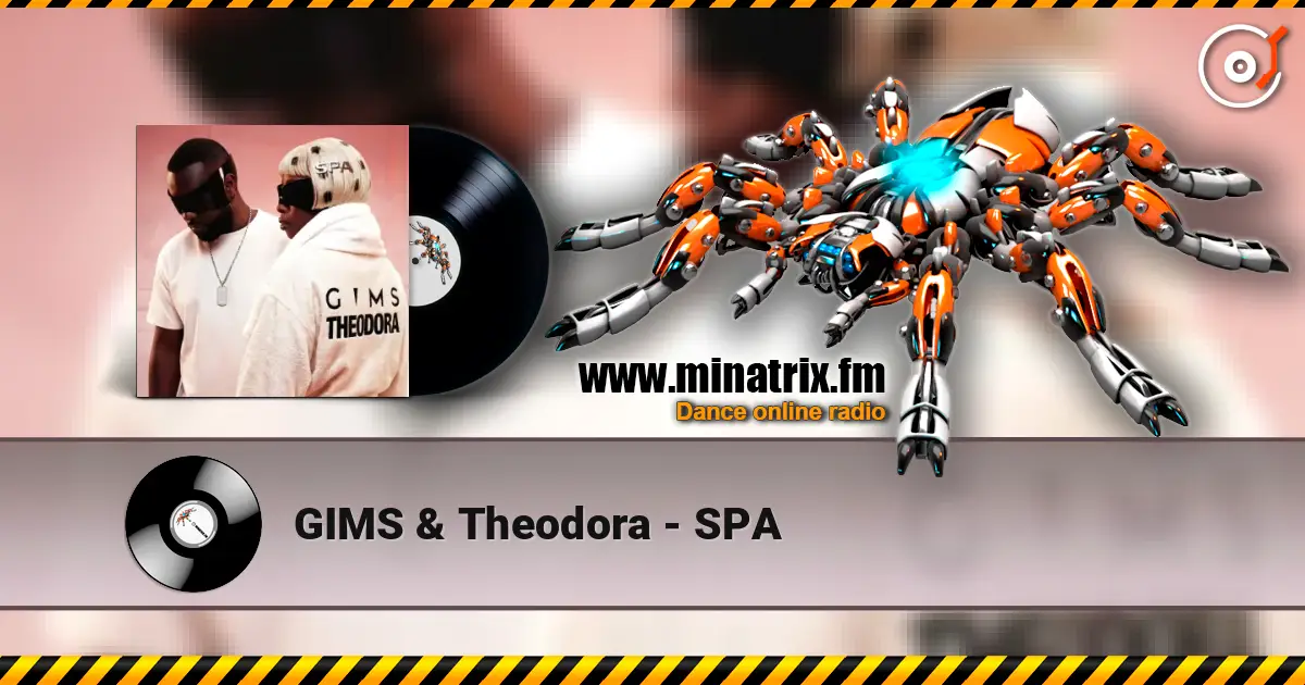 GIMS & Theodora - SPA жоғары сапада онлайн тыңдау | Minatrix.FM