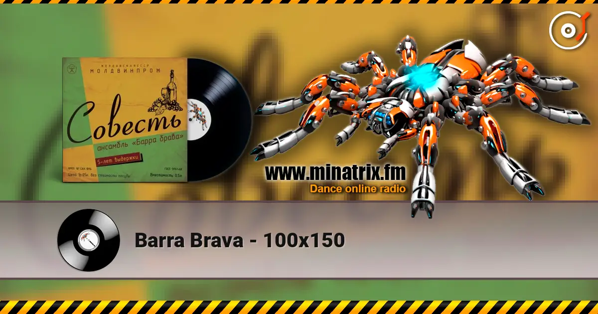 Barra Brava - 100x150 жоғары сапада онлайн тыңдау | Minatrix.FM