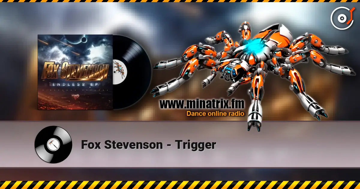 Fox Stevenson - Trigger 高品质在线收听 | Minatrix.FM