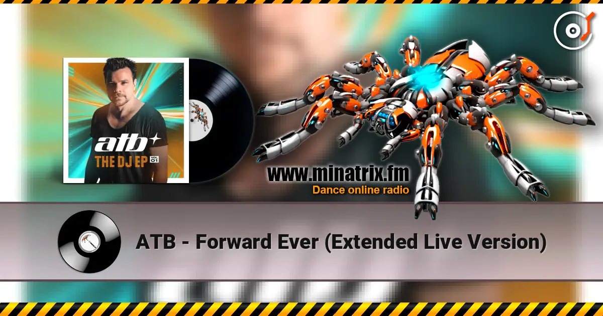 ATB - Forward Ever (Extended Live Version) жоғары сапада онлайн тыңдау | Minatrix.FM