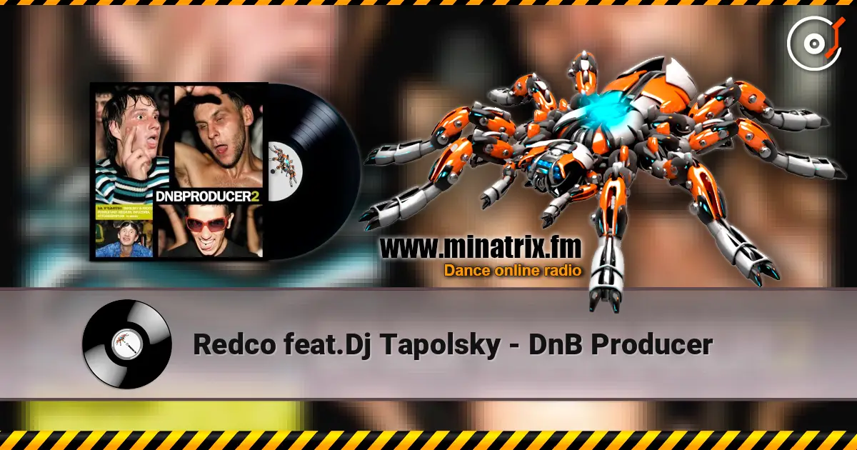 Redco feat.Dj Tapolsky - DnB Producer 高品质在线收听 | Minatrix.FM