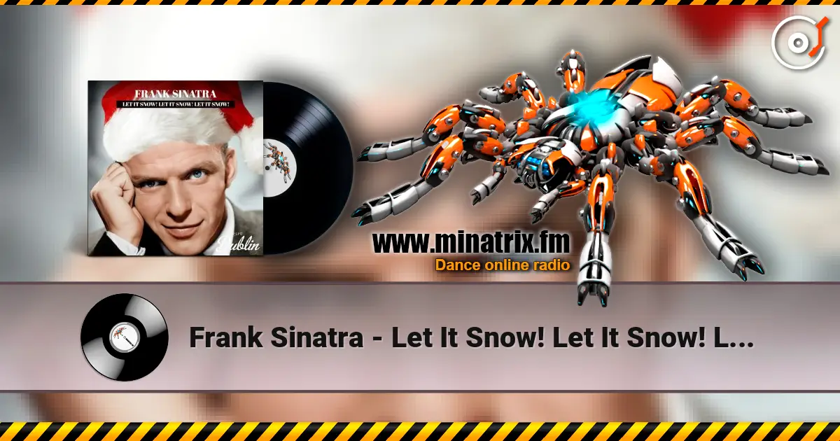 Frank Sinatra - Let It Snow! Let It Snow! Let It Snow! (Remastered) жоғары сапада онлайн тыңдау | Minatrix.FM