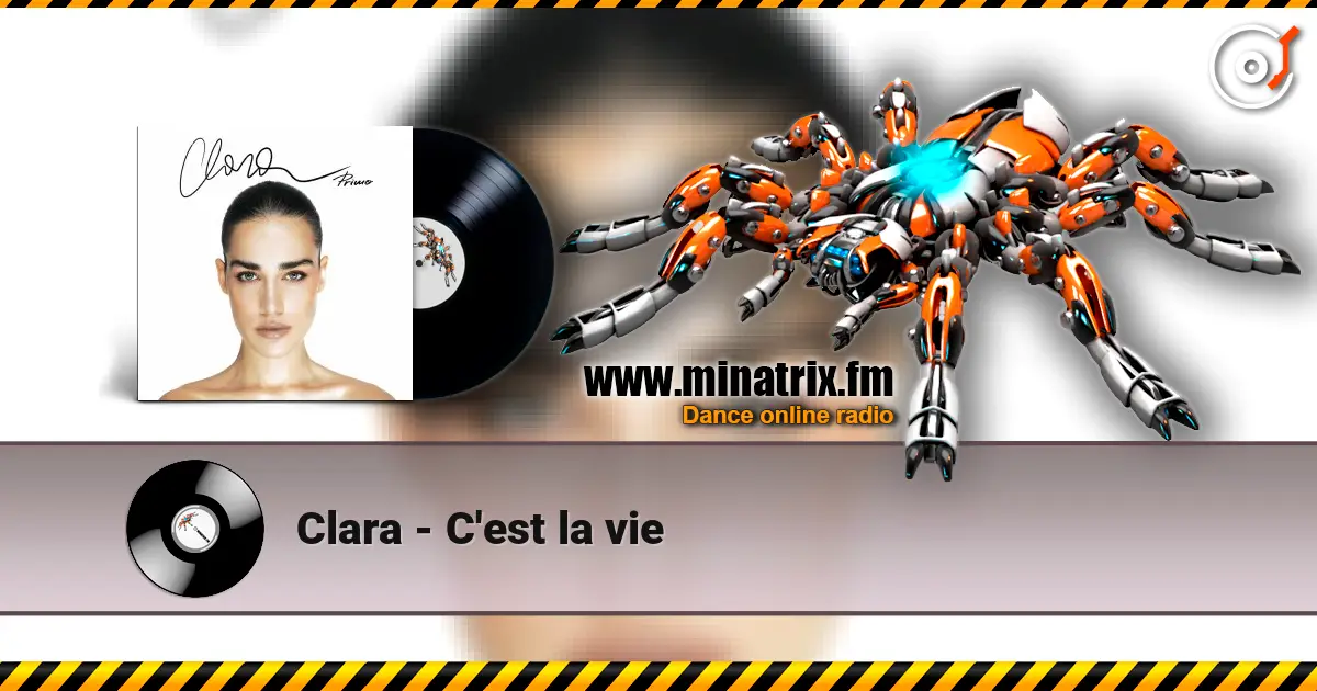 Clara - C'est la vie жоғары сапада онлайн тыңдау | Minatrix.FM