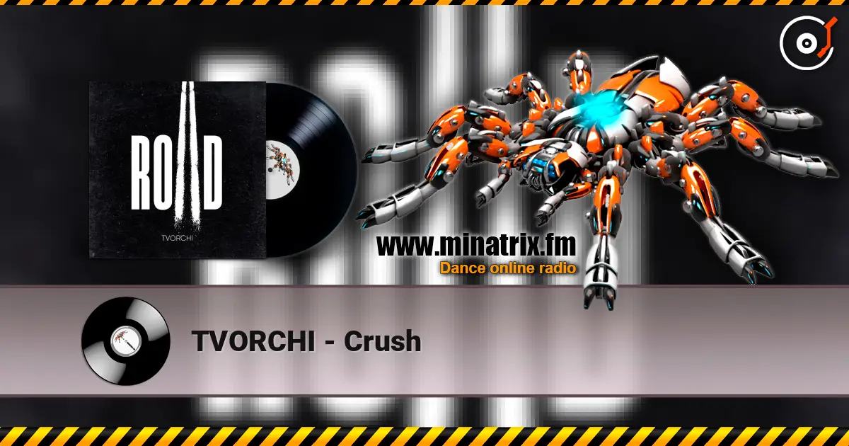 TVORCHI - Crush жоғары сапада онлайн тыңдау | Minatrix.FM