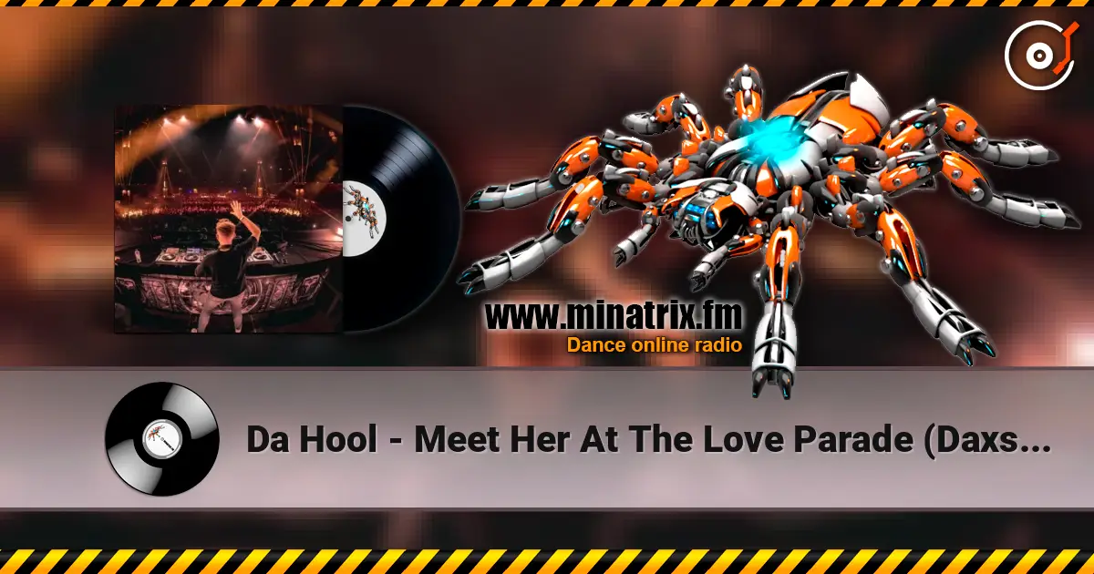 Da Hool - Meet Her At The Love Parade (Daxson Remix) жоғары сапада онлайн тыңдау | Minatrix.FM