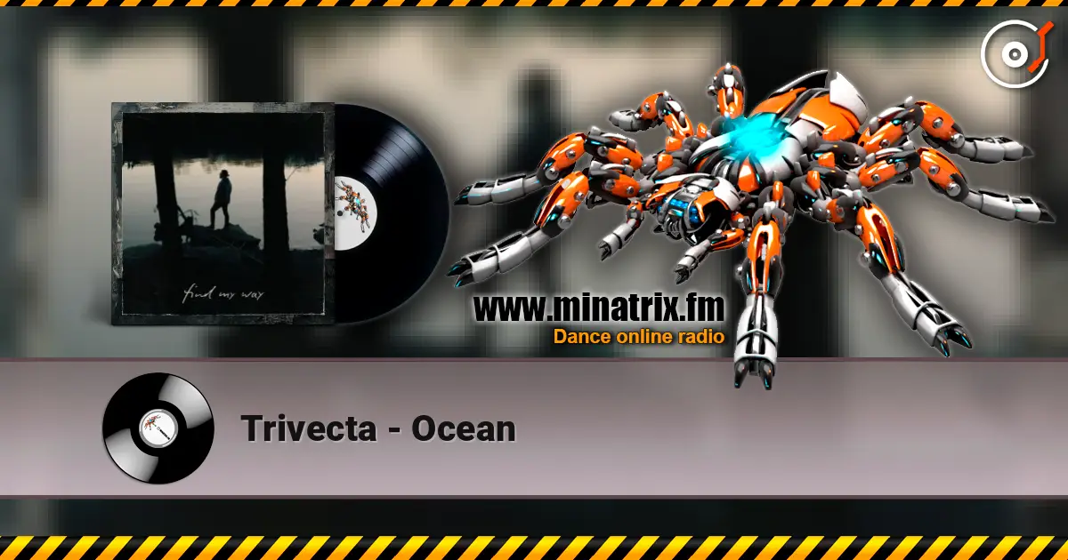 Trivecta - Ocean жоғары сапада онлайн тыңдау | Minatrix.FM
