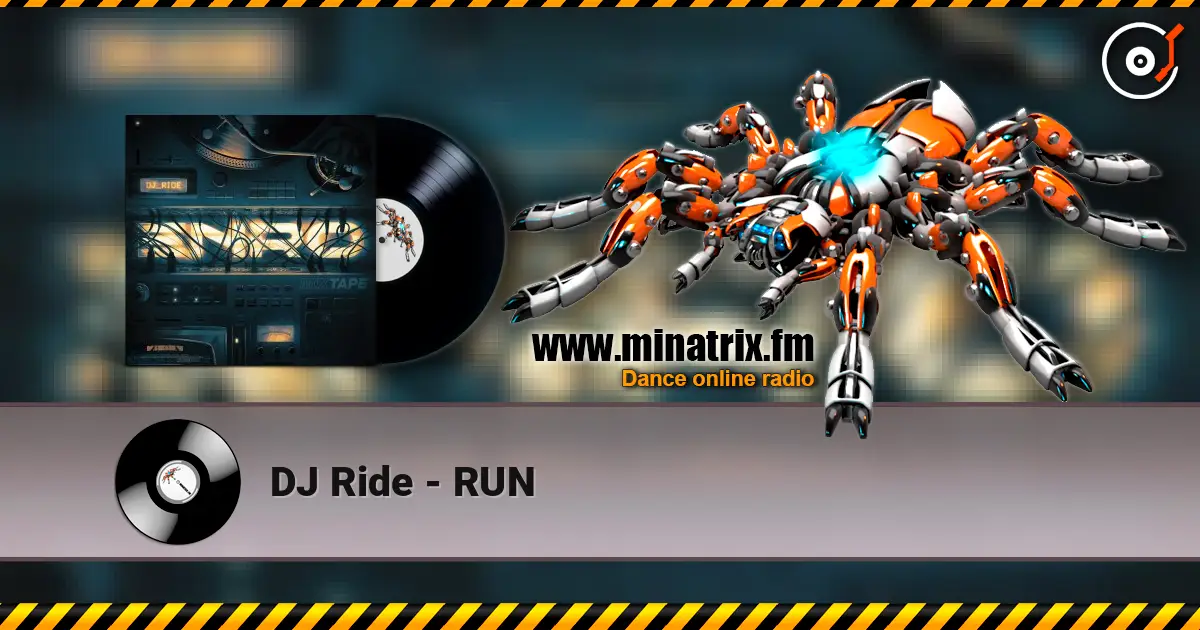DJ Ride - RUN 高品质在线收听 | Minatrix.FM
