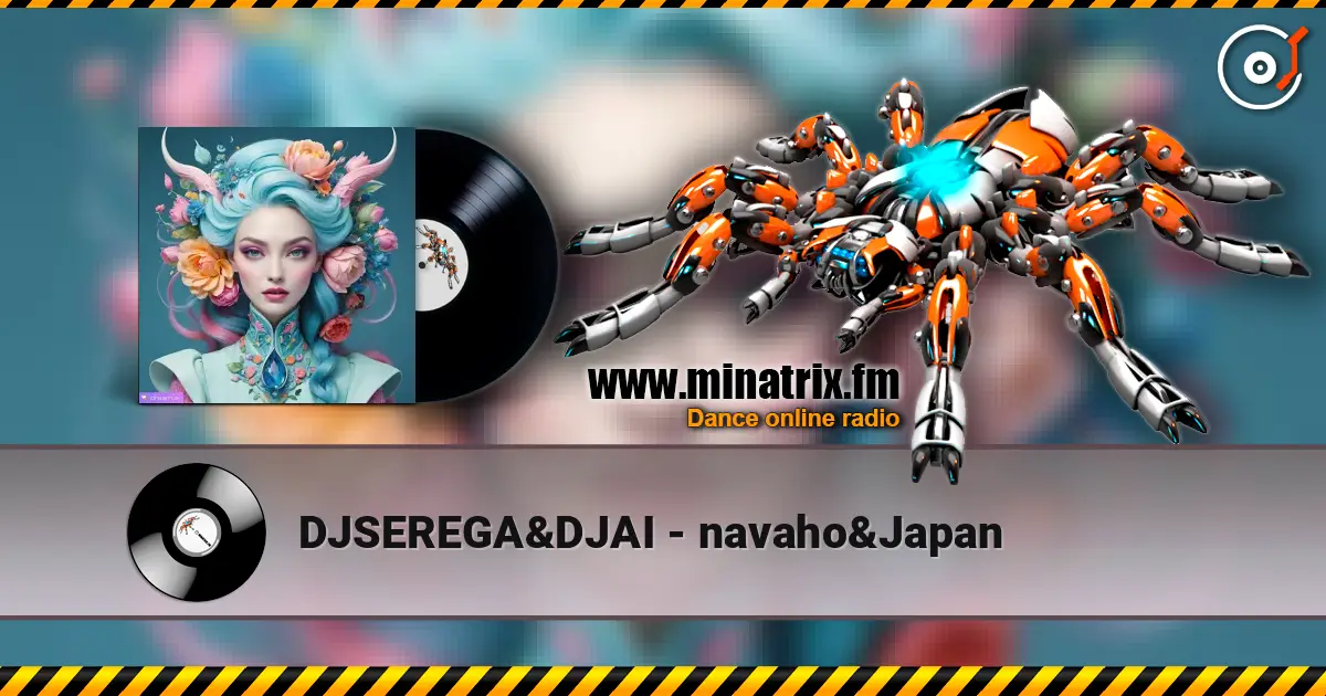 DJSEREGA&DJAI - navaho&Japan жоғары сапада онлайн тыңдау | Minatrix.FM