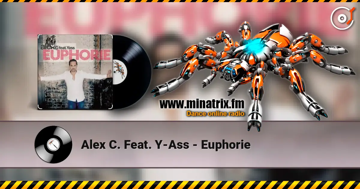 Alex C. Feat. Y-Ass - Euphorie жоғары сапада онлайн тыңдау | Minatrix.FM