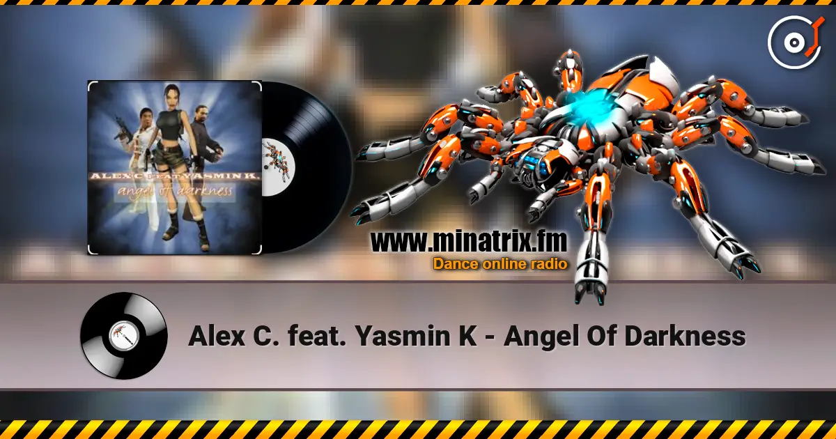 Alex C. feat. Yasmin K - Angel Of Darkness жоғары сапада онлайн тыңдау | Minatrix.FM