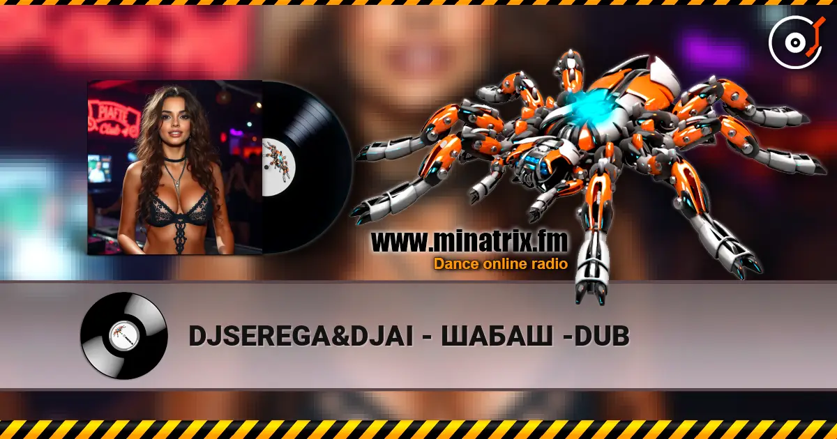 DJSEREGA&DJAI - ШАБАШ -DUB жоғары сапада онлайн тыңдау | Minatrix.FM