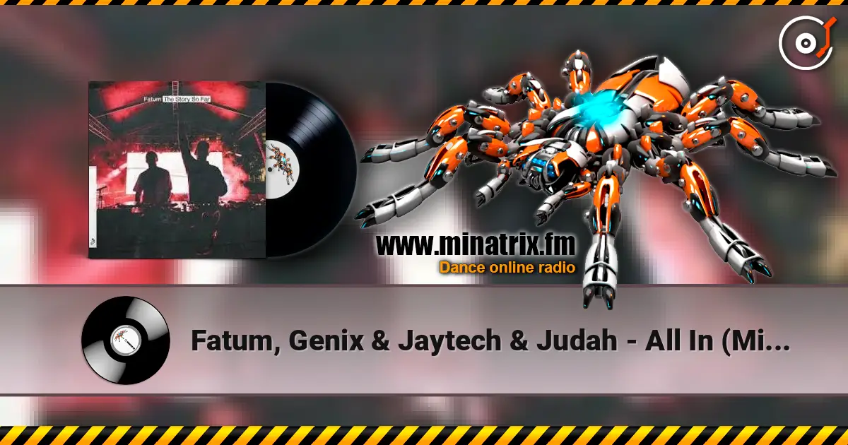 Fatum, Genix & Jaytech & Judah - All In (Mixed) жоғары сапада онлайн тыңдау | Minatrix.FM