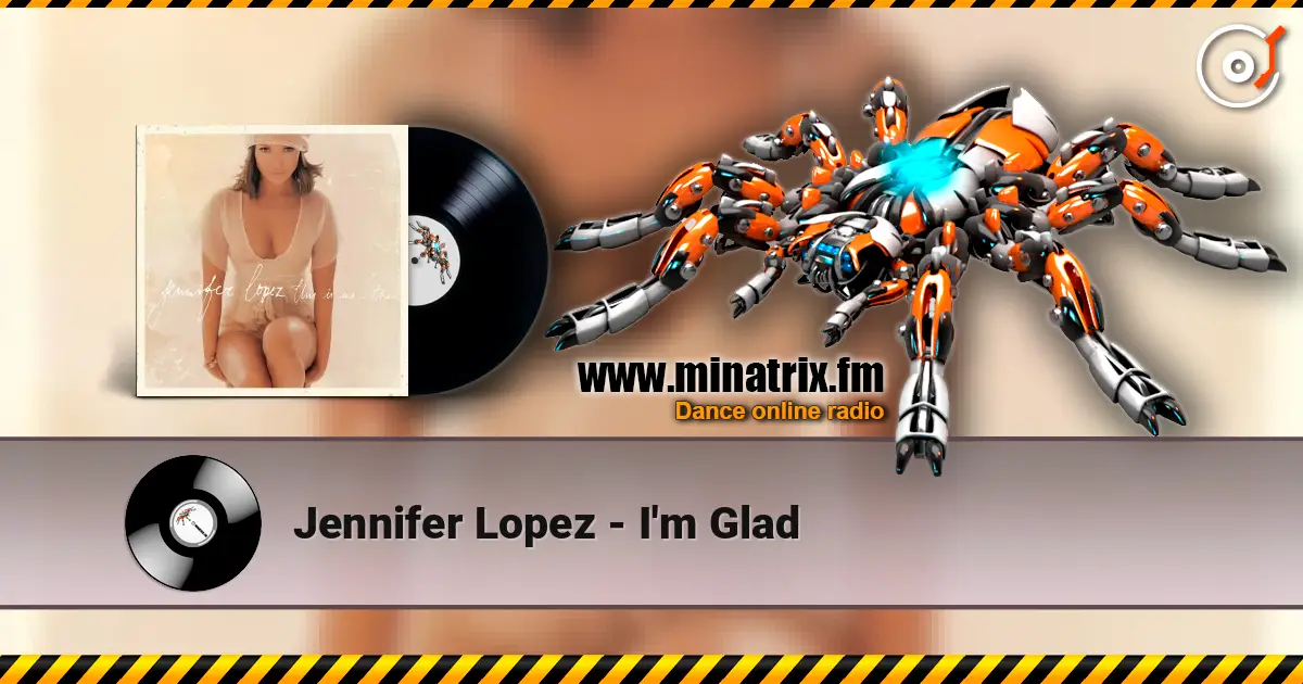 Jennifer Lopez - I'm Glad listen online in high quality | Minatrix.FM