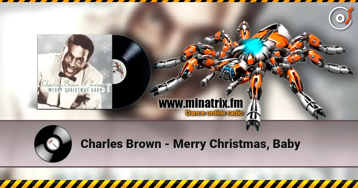 Charles Brown - Merry Christmas, Baby жоғары сапада онлайн тыңдау | Minatrix.FM