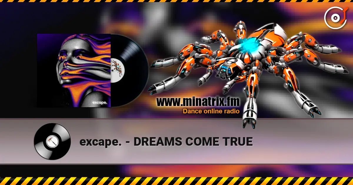 excape. - DREAMS COME TRUE жоғары сапада онлайн тыңдау | Minatrix.FM