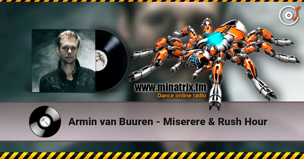Armin van Buuren - Miserere & Rush Hour жоғары сапада онлайн тыңдау | Minatrix.FM