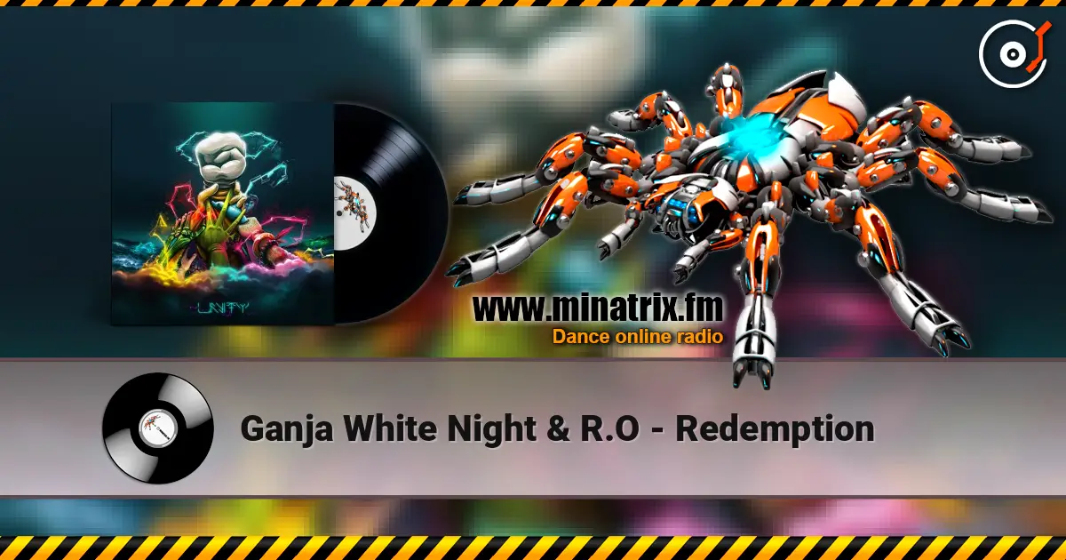 Ganja White Night & R.O - Redemption escuchar online en alta calidad | Minatrix.FM