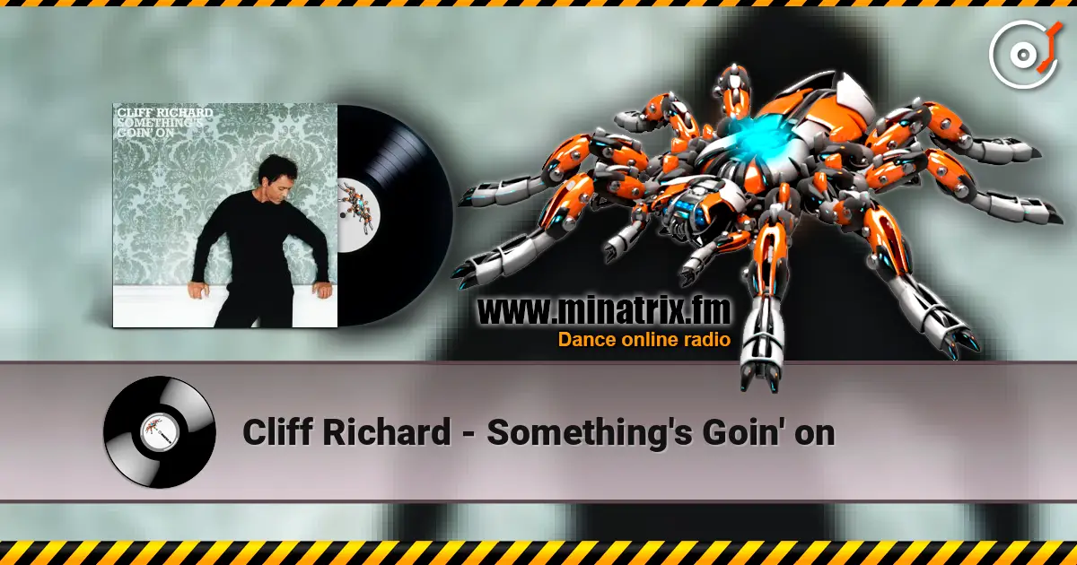 Cliff Richard - Something's Goin' on жоғары сапада онлайн тыңдау | Minatrix.FM