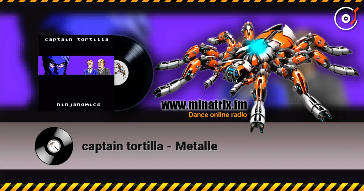 captain tortilla - Metalle escuchar online en alta calidad | Minatrix.FM