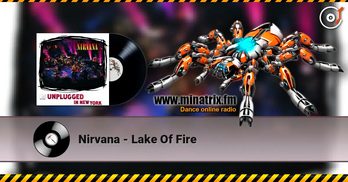 Nirvana - Lake Of Fire жоғары сапада онлайн тыңдау | Minatrix.FM