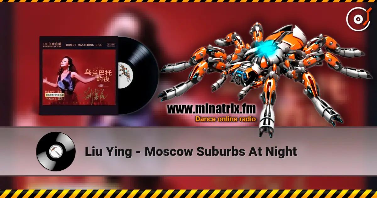 Liu Ying - Moscow Suburbs At Night жоғары сапада онлайн тыңдау | Minatrix.FM