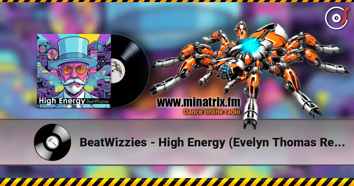 BeatWizzies - High Energy (Evelyn Thomas Remake) жоғары сапада онлайн тыңдау | Minatrix.FM