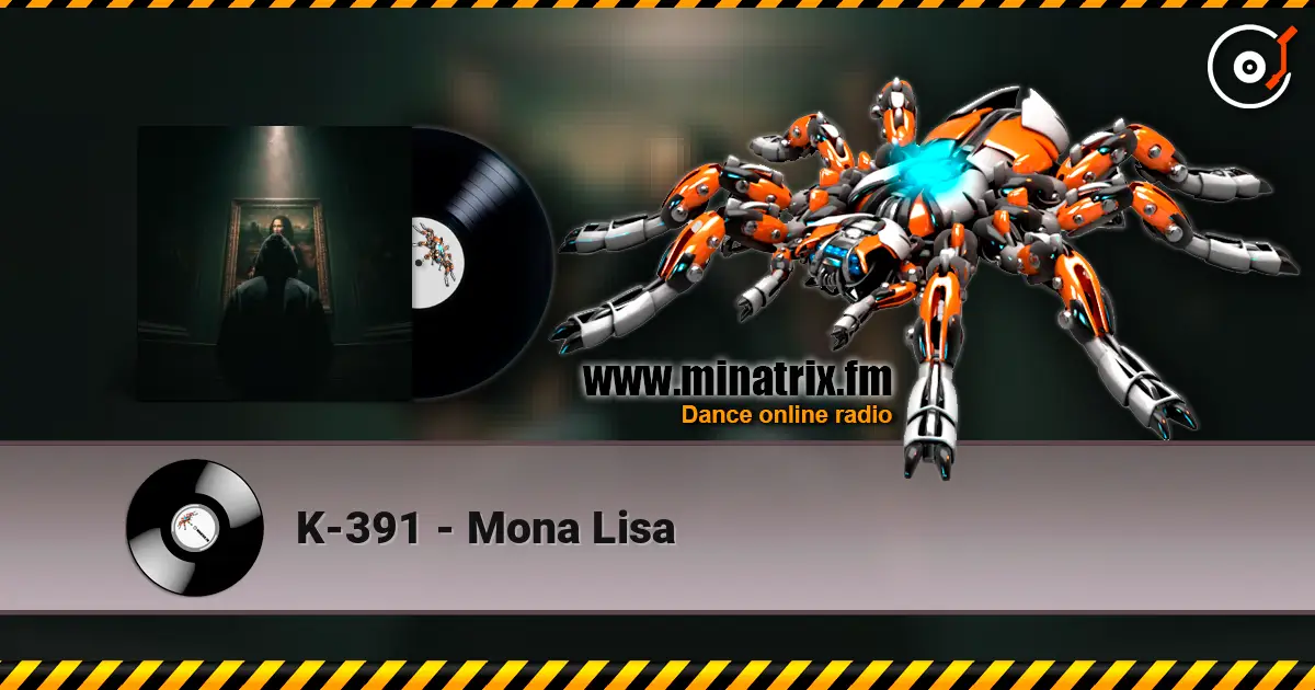K-391 - Mona Lisa жоғары сапада онлайн тыңдау | Minatrix.FM