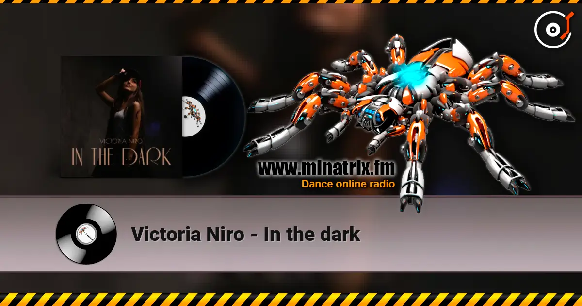 Victoria Niro - In the dark жоғары сапада онлайн тыңдау | Minatrix.FM