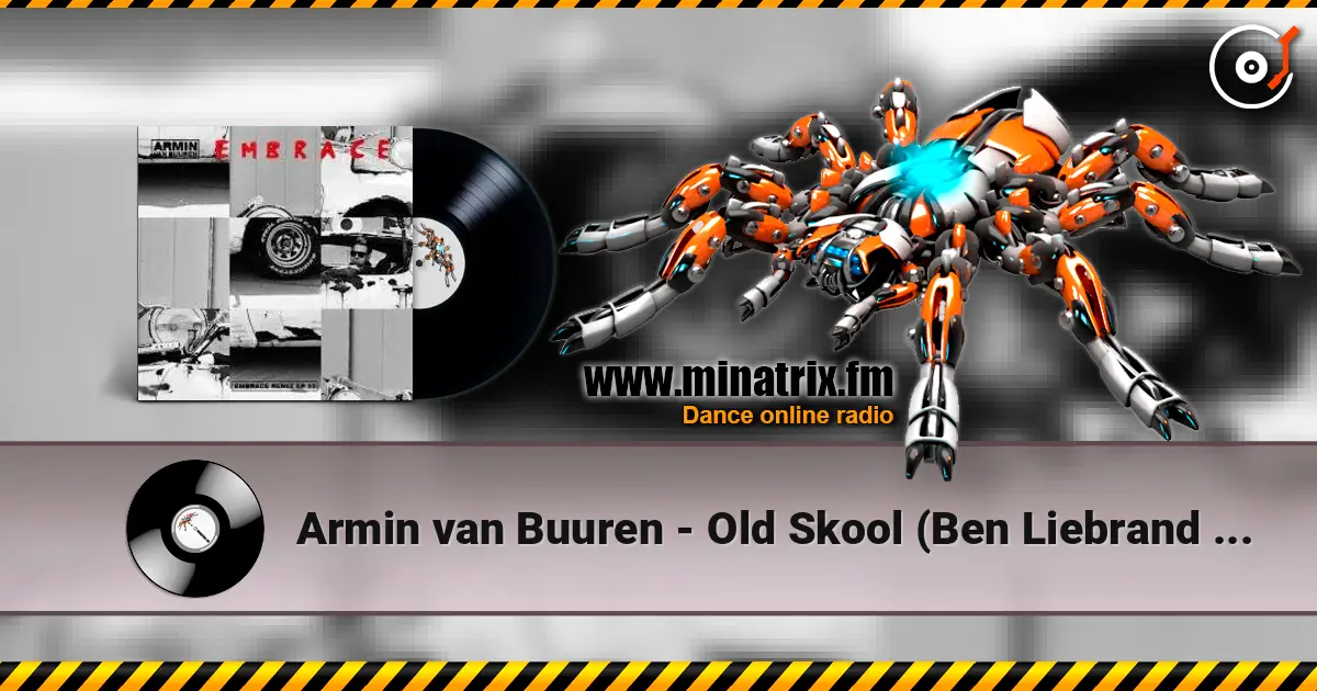 Armin van Buuren - Old Skool (Ben Liebrand Extended Remix) жоғары сапада онлайн тыңдау | Minatrix.FM