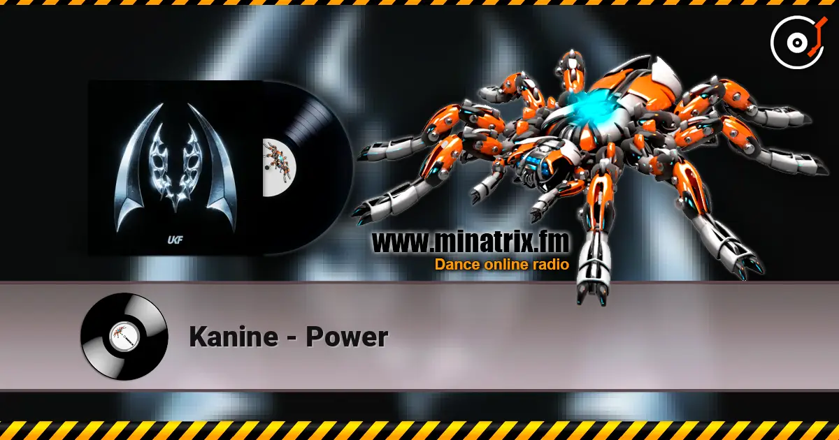 Kanine - Power жоғары сапада онлайн тыңдау | Minatrix.FM