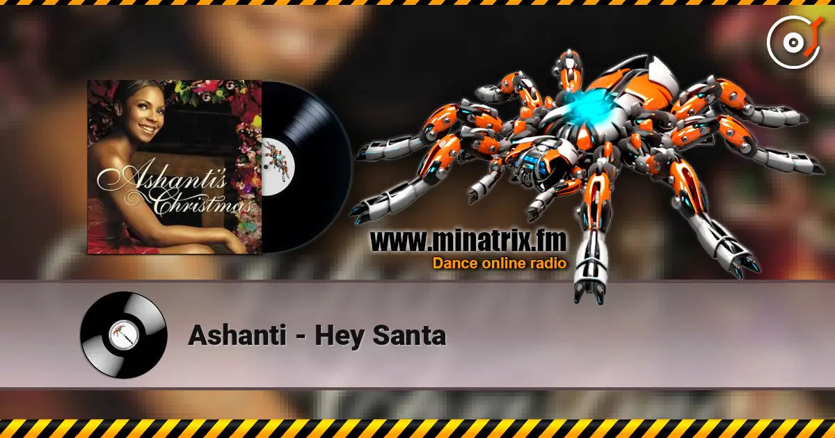 Ashanti - Hey Santa жоғары сапада онлайн тыңдау | Minatrix.FM