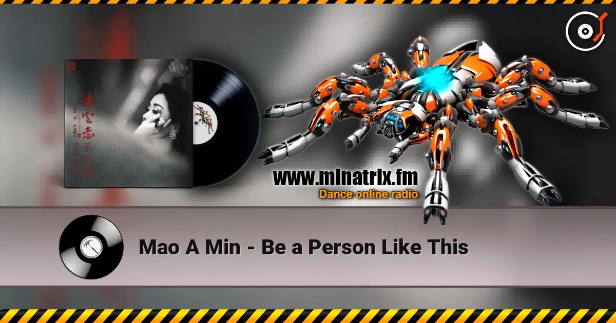 Mao A Min - Be a Person Like This жоғары сапада онлайн тыңдау | Minatrix.FM