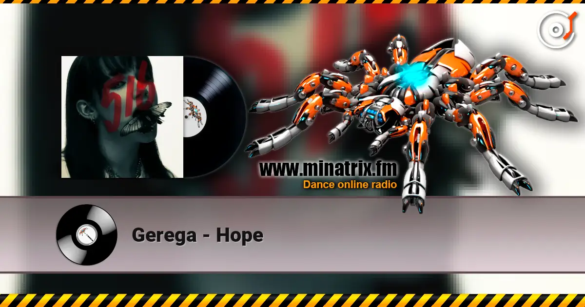 Gerega - Hope жоғары сапада онлайн тыңдау | Minatrix.FM