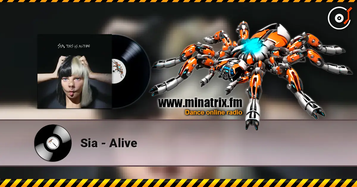 Sia - Alive жоғары сапада онлайн тыңдау | Minatrix.FM