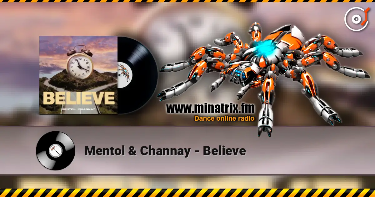 Mentol & Channay - Believe жоғары сапада онлайн тыңдау | Minatrix.FM